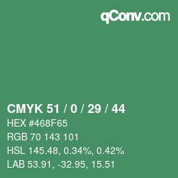 Color code: CMYK 51 / 0 / 29 / 44 | qconv.com