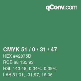 カラーコード: CMYK 51 / 0 / 31 / 47 | qconv.com