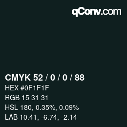 Color code: CMYK 52 / 0 / 0 / 88 | qconv.com