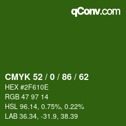 カラーコード: CMYK 52 / 0 / 86 / 62 | qconv.com
