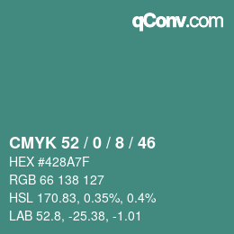 カラーコード: CMYK 52 / 0 / 8 / 46 | qconv.com