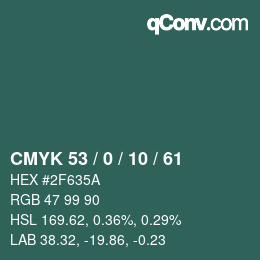 カラーコード: CMYK 53 / 0 / 10 / 61 | qconv.com