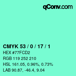カラーコード: CMYK 53 / 0 / 17 / 1 | qconv.com