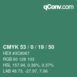 カラーコード: CMYK 53 / 0 / 19 / 50 | qconv.com