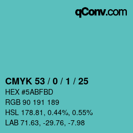 カラーコード: CMYK 53 / 0 / 1 / 25 | qconv.com