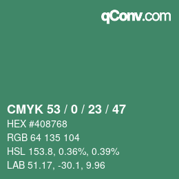 カラーコード: CMYK 53 / 0 / 23 / 47 | qconv.com