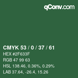 カラーコード: CMYK 53 / 0 / 37 / 61 | qconv.com