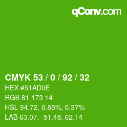 カラーコード: CMYK 53 / 0 / 92 / 32 | qconv.com