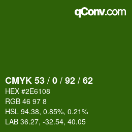 Color code: CMYK 53 / 0 / 92 / 62 | qconv.com