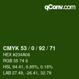 カラーコード: CMYK 53 / 0 / 92 / 71 | qconv.com