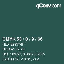 Color code: CMYK 53 / 0 / 9 / 66 | qconv.com