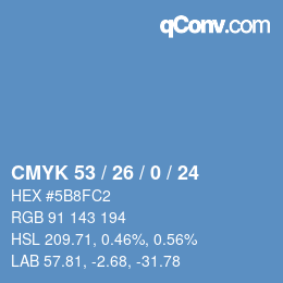 カラーコード: CMYK 53 / 26 / 0 / 24 | qconv.com