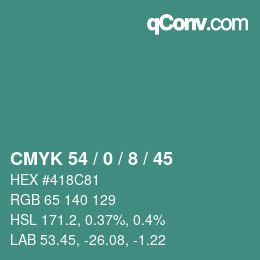 カラーコード: CMYK 54 / 0 / 8 / 45 | qconv.com