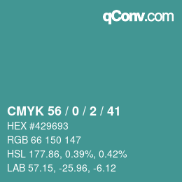 カラーコード: CMYK 56 / 0 / 2 / 41 | qconv.com