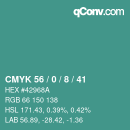 カラーコード: CMYK 56 / 0 / 8 / 41 | qconv.com