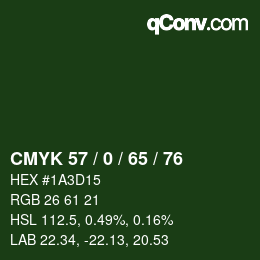 カラーコード: CMYK 57 / 0 / 65 / 76 | qconv.com