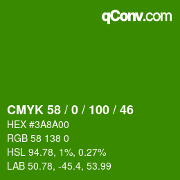 カラーコード: CMYK 58 / 0 / 100 / 46 | qconv.com