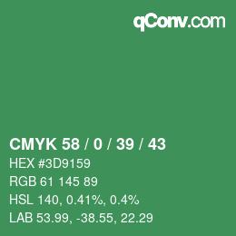 カラーコード: CMYK 58 / 0 / 39 / 43 | qconv.com
