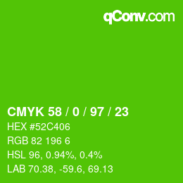 カラーコード: CMYK 58 / 0 / 97 / 23 | qconv.com