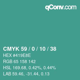 Color code: CMYK 59 / 0 / 10 / 38 | qconv.com