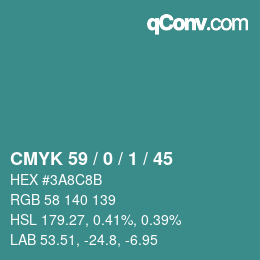 カラーコード: CMYK 59 / 0 / 1 / 45 | qconv.com
