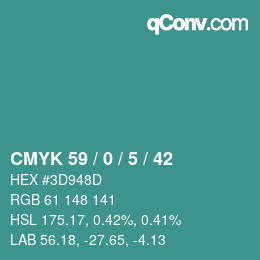 カラーコード: CMYK 59 / 0 / 5 / 42 | qconv.com