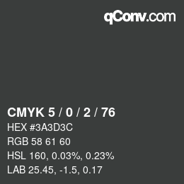 Color code: CMYK 5 / 0 / 2 / 76 | qconv.com