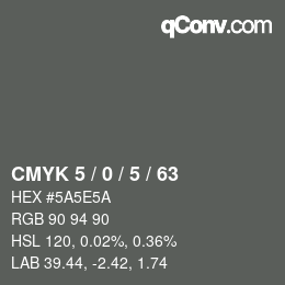 Color code: CMYK 5 / 0 / 5 / 63 | qconv.com