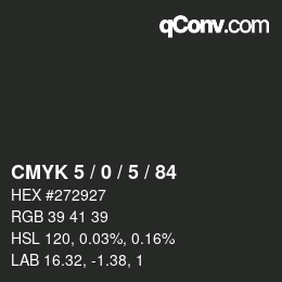 Color code: CMYK 5 / 0 / 5 / 84 | qconv.com