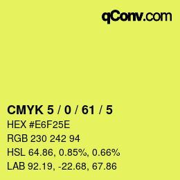 Color code: CMYK 5 / 0 / 61 / 5 | qconv.com