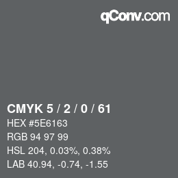 Color code: CMYK 5 / 2 / 0 / 61 | qconv.com