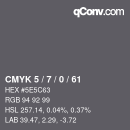 Color code: CMYK 5 / 7 / 0 / 61 | qconv.com