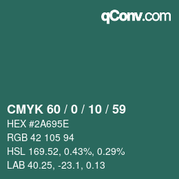 カラーコード: CMYK 60 / 0 / 10 / 59 | qconv.com