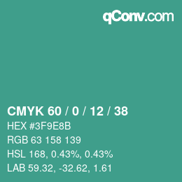カラーコード: CMYK 60 / 0 / 12 / 38 | qconv.com