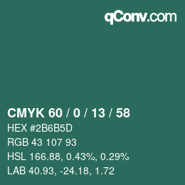 Color code: CMYK 60 / 0 / 13 / 58 | qconv.com