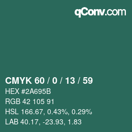 カラーコード: CMYK 60 / 0 / 13 / 59 | qconv.com