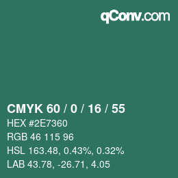 カラーコード: CMYK 60 / 0 / 16 / 55 | qconv.com