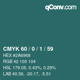 カラーコード: CMYK 60 / 0 / 1 / 59 | qconv.com