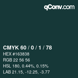 カラーコード: CMYK 60 / 0 / 1 / 78 | qconv.com