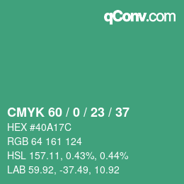 カラーコード: CMYK 60 / 0 / 23 / 37 | qconv.com