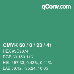 カラーコード: CMYK 60 / 0 / 23 / 41 | qconv.com