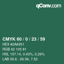 カラーコード: CMYK 60 / 0 / 23 / 59 | qconv.com