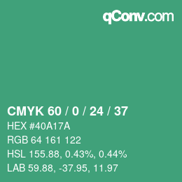 カラーコード: CMYK 60 / 0 / 24 / 37 | qconv.com