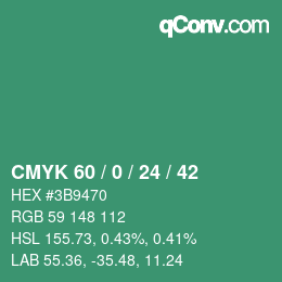 カラーコード: CMYK 60 / 0 / 24 / 42 | qconv.com