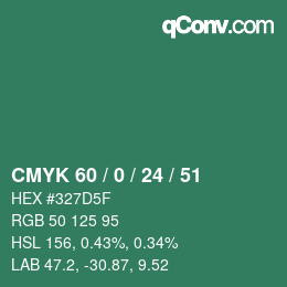 カラーコード: CMYK 60 / 0 / 24 / 51 | qconv.com