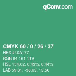 カラーコード: CMYK 60 / 0 / 26 / 37 | qconv.com