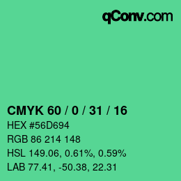 カラーコード: CMYK 60 / 0 / 31 / 16 | qconv.com