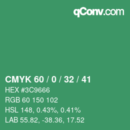 カラーコード: CMYK 60 / 0 / 32 / 41 | qconv.com