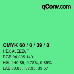 Color code: CMYK 60 / 0 / 39 / 8 | qconv.com