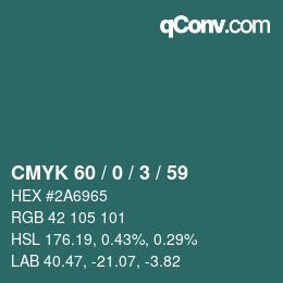 カラーコード: CMYK 60 / 0 / 3 / 59 | qconv.com